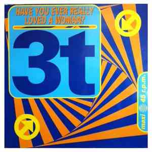 3t  - Have You Ever Really Loved A Woman? download mp3 flac