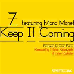 7 Feat. Mona Monet - Keep It Coming (Hideo Kobayashi Remix) download mp3 flac