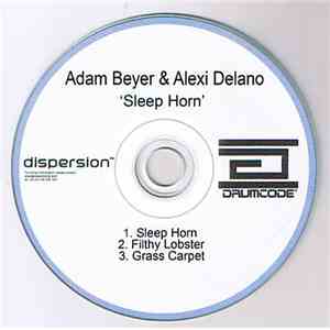 Adam Beyer & Alexi Delano - Sleep Horn download mp3 flac