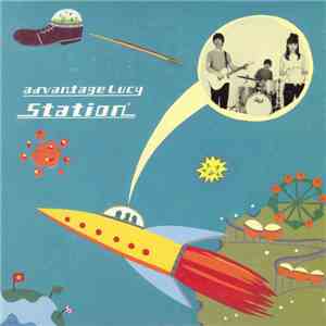 Advantage Lucy - Station download mp3 flac