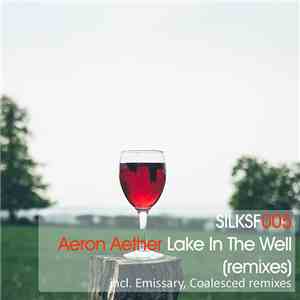 Aeron Aether - Lake In The Well (Remixes) download mp3 flac
