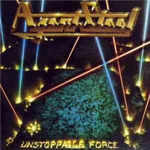 Agent Steel - Unstoppable Force download mp3 flac