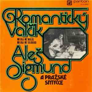 Aleš Sigmund A Pražské Smyčce - Romantický Valčík / Miluj Mě Málo, Miluj Mě Dlouho download mp3 flac
