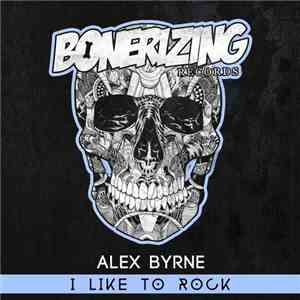 Alex Byrne  - I Like To Rock download mp3 flac