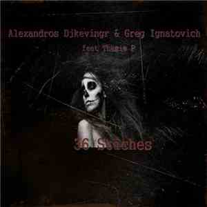 Alexandros Djkevingr, Greg Ignatovich, Themis P - 36 Stiches download free