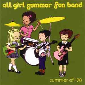 All Girl Summer Fun Band - Summer Of '98 download mp3 flac