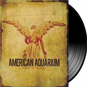 American Aquarium - Dances For The Lonely download mp3 flac