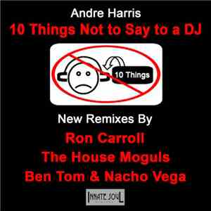 Andre Harris - 10 Things Not To Say To A DJ download free Andre Harris - 10 Things Not To Say To A DJ download mp3 flac