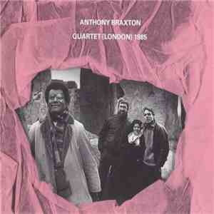 Anthony Braxton - Quartet (London) 1985 download mp3 flac