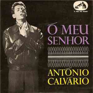 António Calvário - Ó Meu Senhor download free