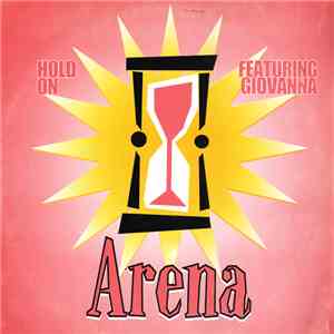 Arena  Feat. Giovanna  - Hold On download free