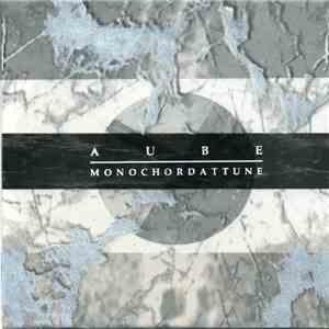 Aube - Monochordattune download mp3 flac