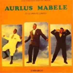 Aurlus Mabele Et Le Groupe Lokéto - Embargo download free