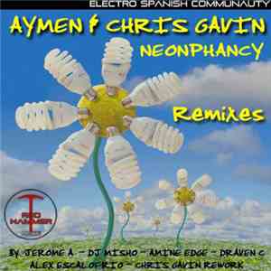 Aymen & Chris Gavin  - Neonphancy Remixes download mp3 flac