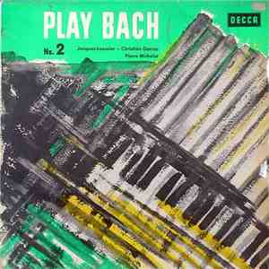 Bach, Jacques Loussier - Pierre Michelot - Christian Garros - Play Bach No. 2 download mp3 flac