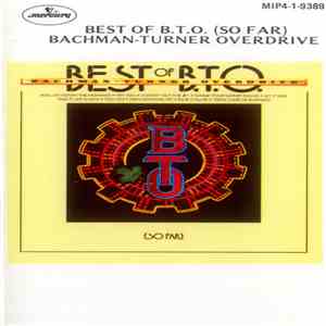 Bachman-Turner Overdrive - Best Of B.T.O. (So Far) download mp3 flac