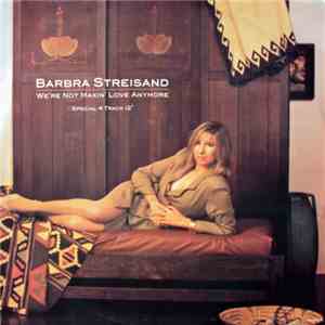 Barbra Streisand - We're Not Makin' Love Anymore download mp3 flac