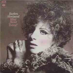 Barbra Streisand - What About Today? download mp3 flac