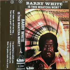 Barry White - Is This Whatcha Won't ? download mp3 flac