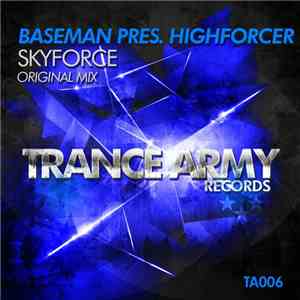 Baseman  Pres. Highforcer - Skyforce download mp3 flac