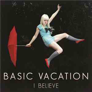 Basic Vacation - I Believe download mp3 flac
