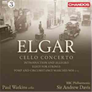 BBC Philharmonic, Sir Andrew Davis, Paul Watkins  - Elgar: Cello Concerto, Introduction & Allegro, Elegy, Pomp & Circumstance Marches download mp3 flac