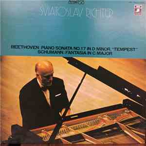 Beethoven / Schumann : Sviatoslav Richter - Sonata No. 17 In D Minor, Op. 31, No. 2 "Tempest" / Fantasia download mp3 flac