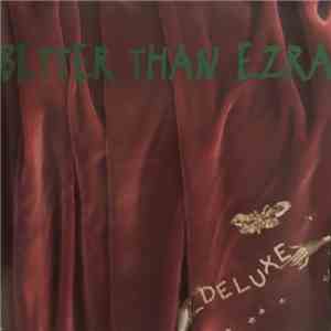 Better Than Ezra - Deluxe download free