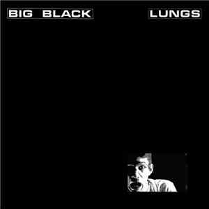 Big Black - Lungs download free