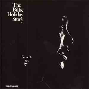 Billie Holiday - The Billie Holiday Story download mp3 flac