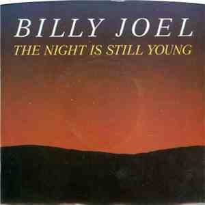 Billy Joel - The Night Is Still Young download mp3 flac