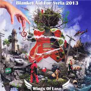 Blanket Aid For Syria 2013 - Wings Of Love download mp3 flac