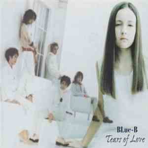 Blue-B - Tears Of Love download mp3 flac