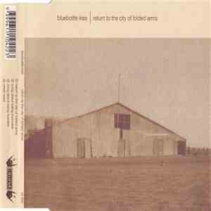 Bluebottle Kiss - Return to the City of Folded Arms download mp3 flac
