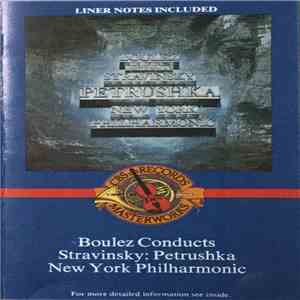Boulez Conducts Stravinsky, New York Philharmonic - Petrushka download mp3 flac