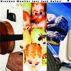 Brendon Moeller - Jazz Junk Safari download free
