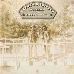 Brewer & Shipley - Welcome To Riddle Bridge download mp3 flac