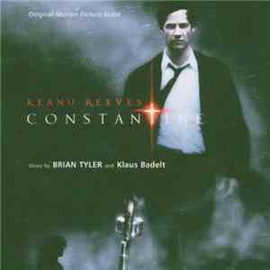 Brian Tyler, Klaus Badelt - Constantine (Original Motion Picture Score) download mp3 flac