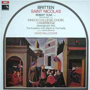 Britten, Robert Tear, Bruce Russell , King's College Choir, Cambridge, Cambridge Girls' Choir, The Academy Of St-Martin-In-The-Fields, David Willcocks - Saint Nicolas download mp3 flac