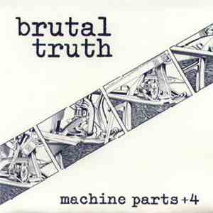 Brutal Truth - Machine Parts +4 download mp3 flac