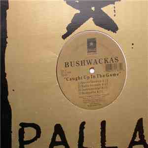 Bushwackas - Caught Up In The Game download mp3 flac