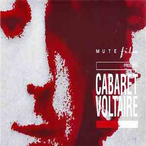 Cabaret Voltaire - Mute Film Presents Cabaret Voltaire download mp3 flac