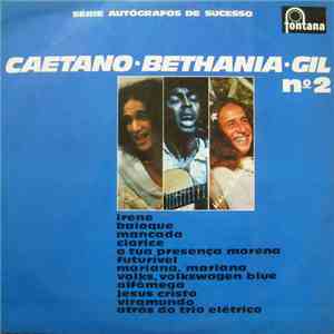 Caetano Veloso & Maria Bethânia & Gilberto Gil - Caetano, Bethania, Gil - Nº 2 download mp3 flac