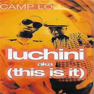 Camp Lo - Luchini Aka (This Is It) download free