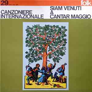Canzoniere Internazionale - Siam Venuti A Cantar Maggio download free
