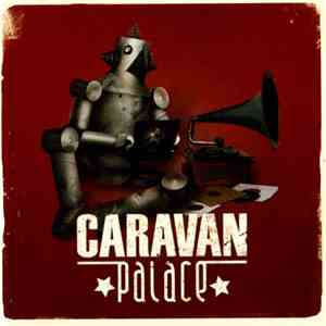 Caravan Palace - Caravan Palace download mp3 flac