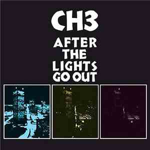 CH3 - After The Lights Go Out download free