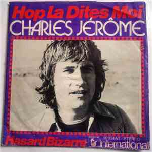 Charles Jérôme - Hop La Dites Moi / Hasard Bizarre download mp3 flac