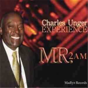 Charles Unger Experience - Mr. 2 AM download mp3 flac