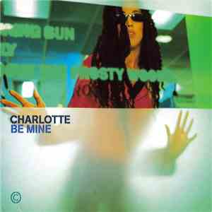Charlotte - Be Mine download mp3 flac